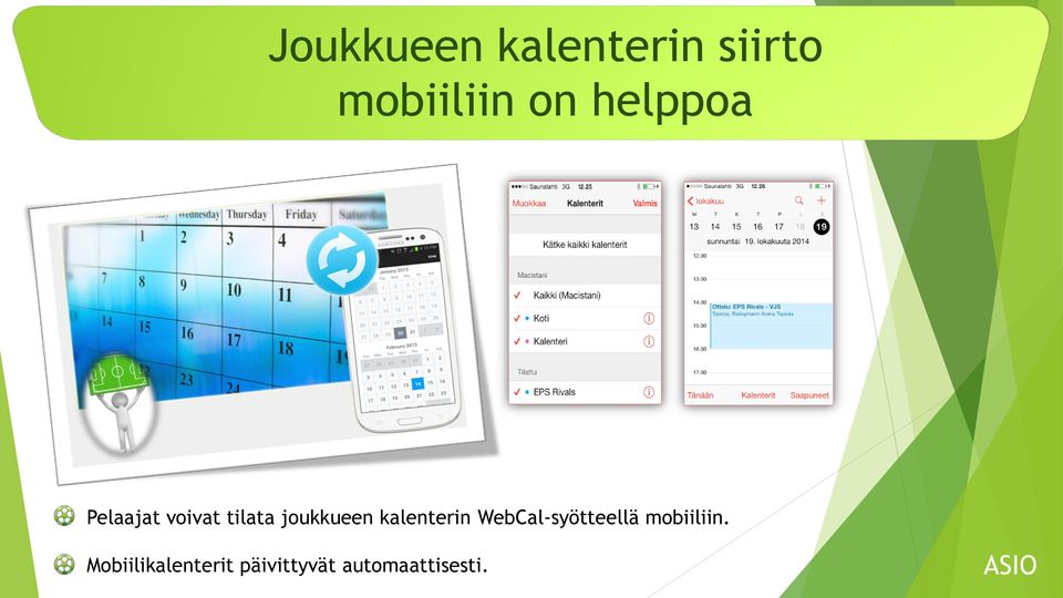 kalenterin WebCal-syötteellä mobiiliin.