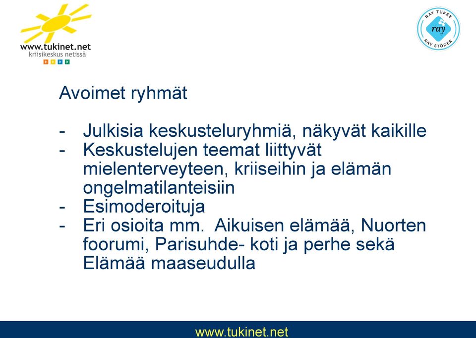 elämän ongelmatilanteisiin - Esimoderoituja - Eri osioita mm.