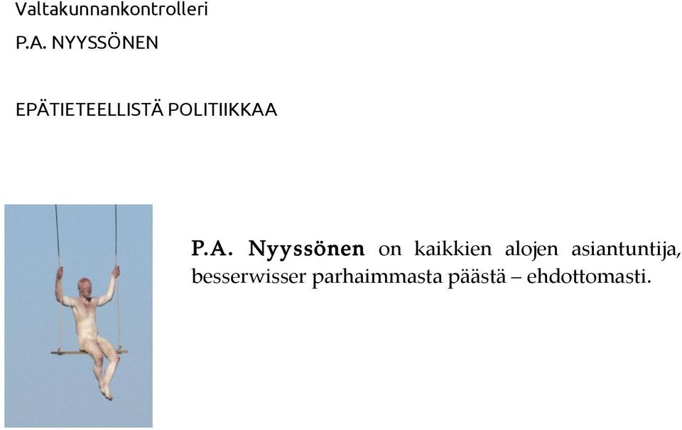 A. Nyyssönen on kaikkien alojen