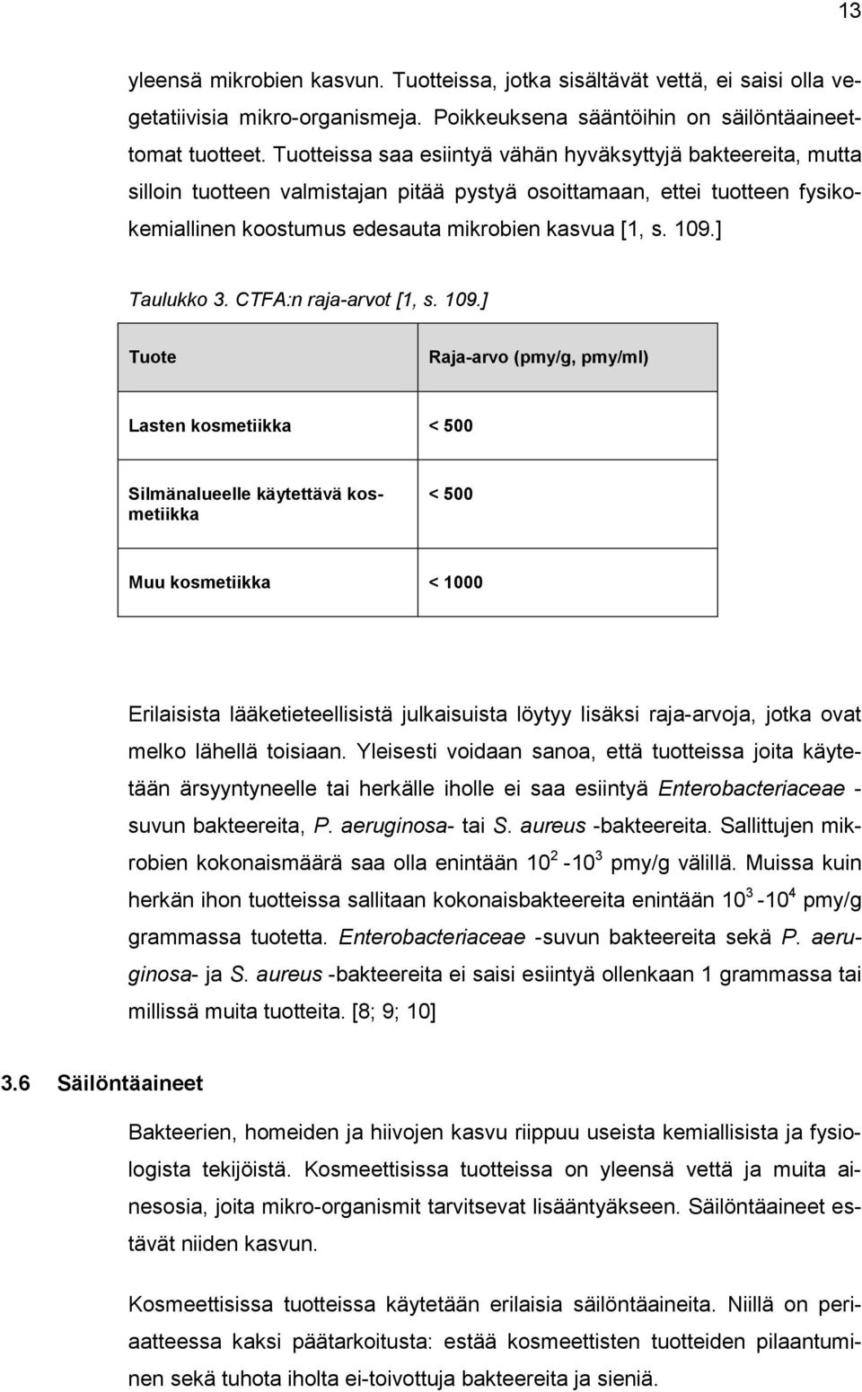 ] Taulukko 3. CTFA:n raja-arvot [1, s. 109.