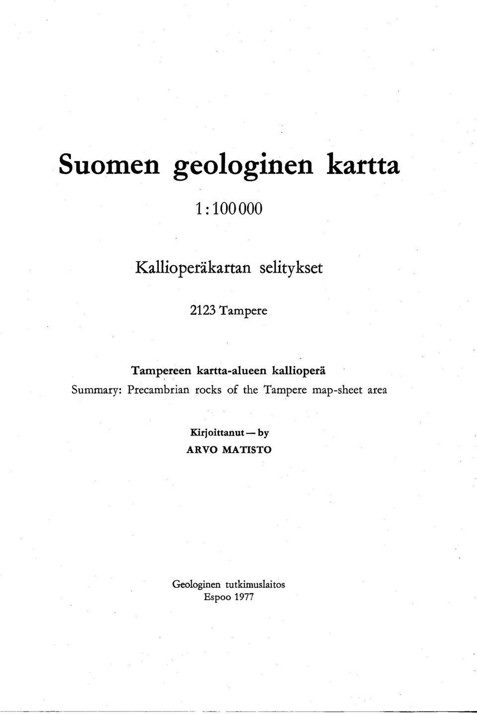 Summary : Precambrian rocks of the Tampere map-sheet area