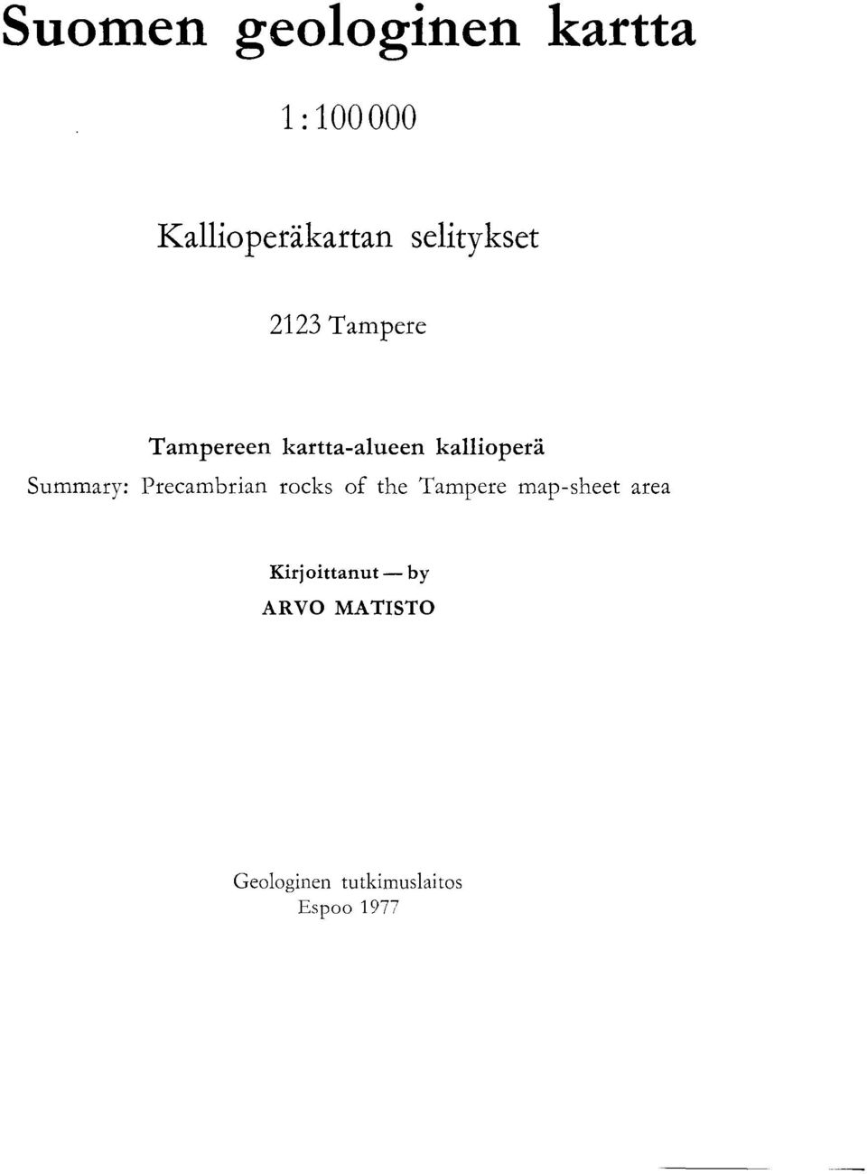 Summary: Precambrian rocks of the Tampere map-sheet area