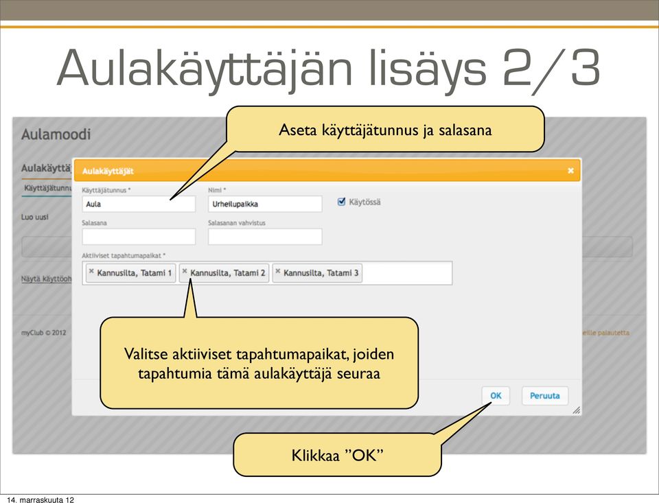 aktiiviset tapahtumapaikat, joiden