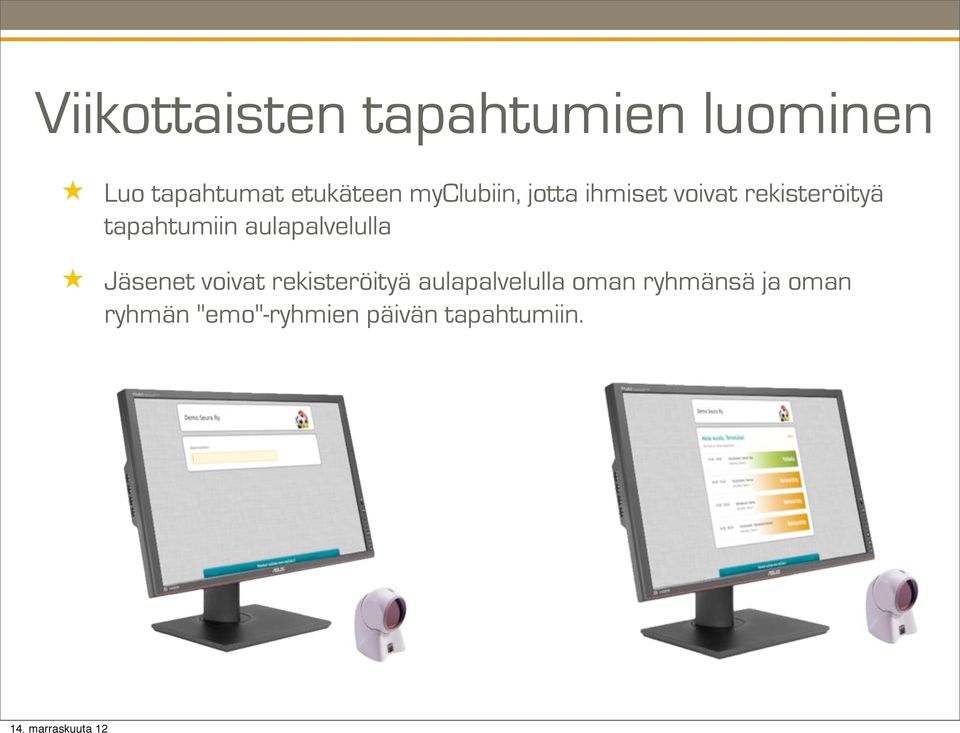 aulapalvelulla Jäsenet voivat rekisteröityä aulapalvelulla