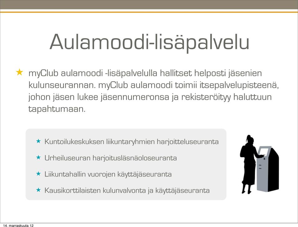 haluttuun tapahtumaan.