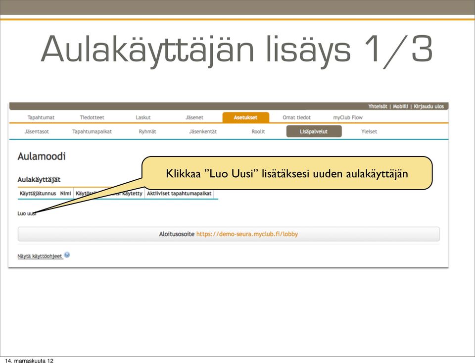 - asetuksista Klikkaa Luo