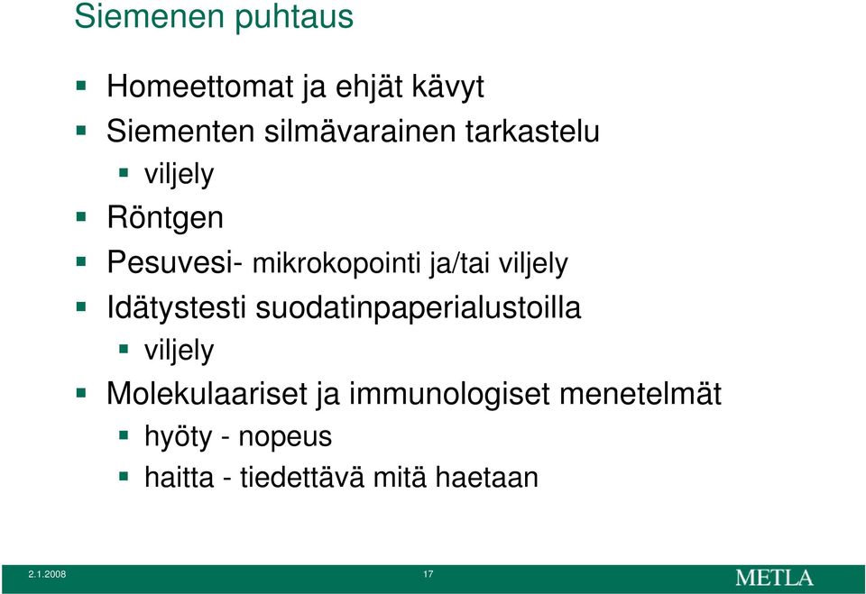 Idätystesti suodatinpaperialustoilla viljely Molekulaariset ja