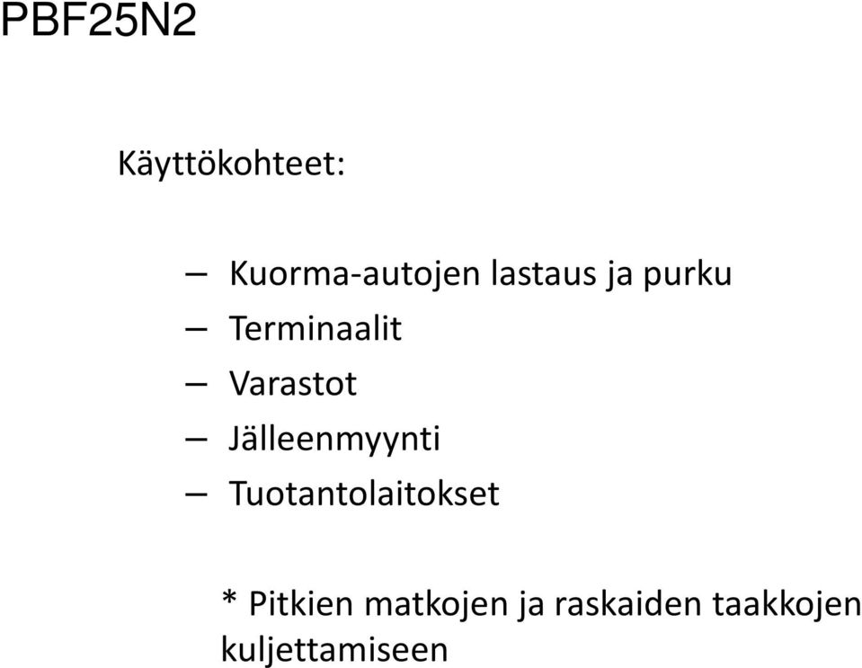 Jälleenmyynti Tuotantolaitokset *