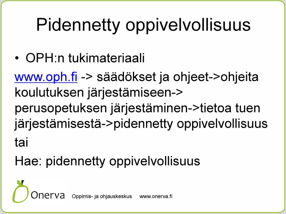 järjestämiseen-> perusopetuksen järjestäminen->tietoa tuen