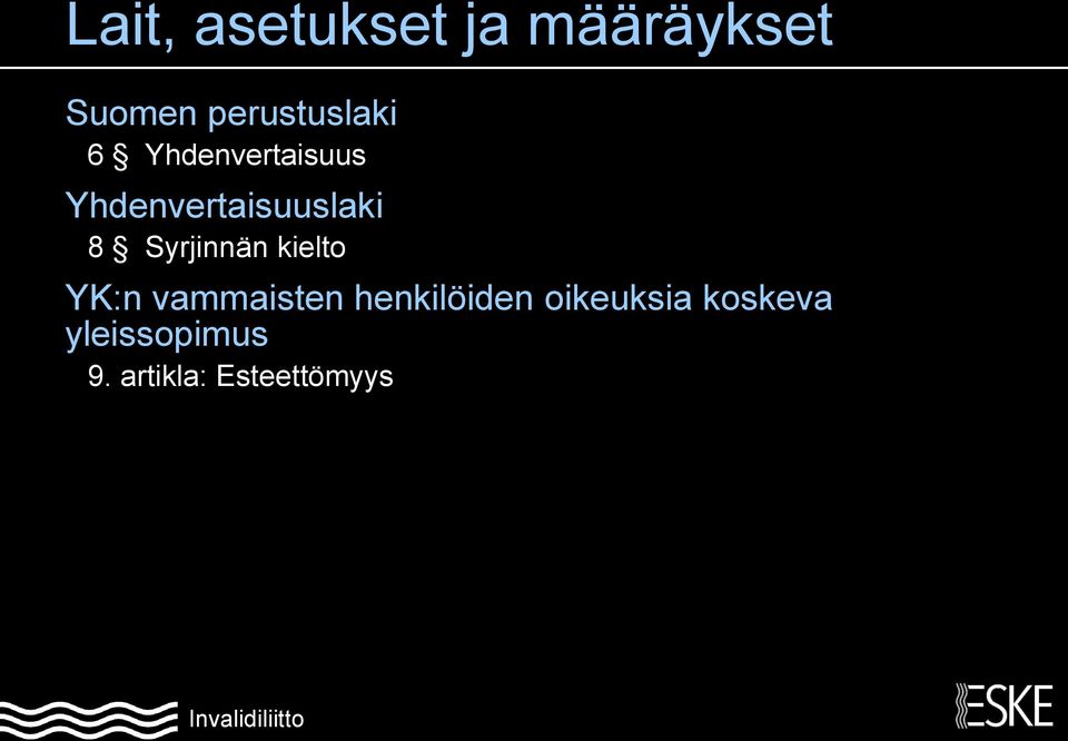 Yhdenvertaisuuslaki 8 Syrjinnän kielto YK:n