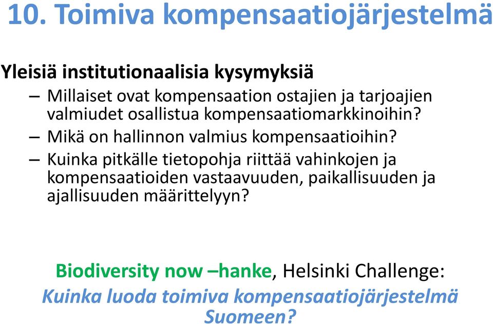 Mikä on hallinnon valmius kompensaatioihin?