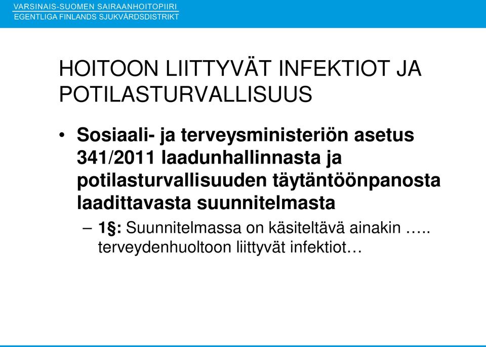 potilasturvallisuuden täytäntöönpanosta laadittavasta
