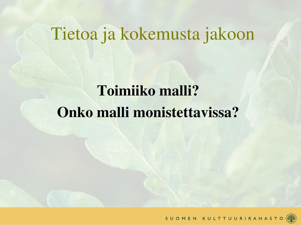 Toimiiko malli?