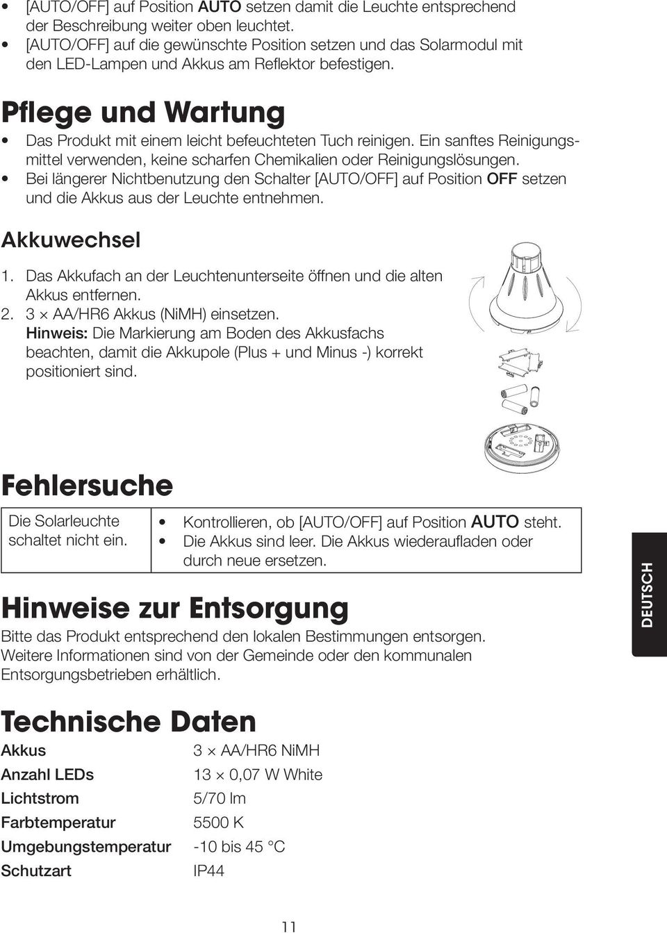 Ein sanftes Reinigungsmittel verwenden, keine scharfen Chemikalien oder Reinigungslösungen.