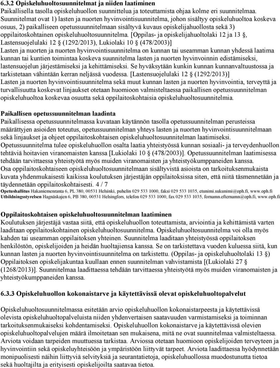 oppilaitoskohtainen opiskeluhuoltosuunnitelma.