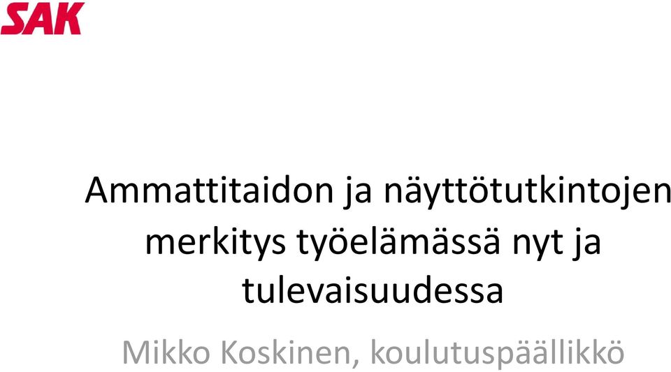 työelämässä nyt ja