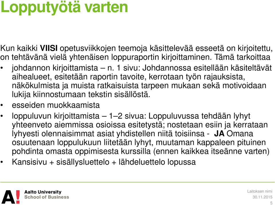 kiinnostumaan tekstin sisällöstä.