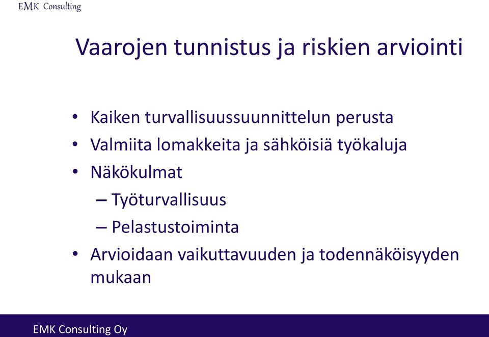 ja sähköisiä työkaluja Näkökulmat Työturvallisuus