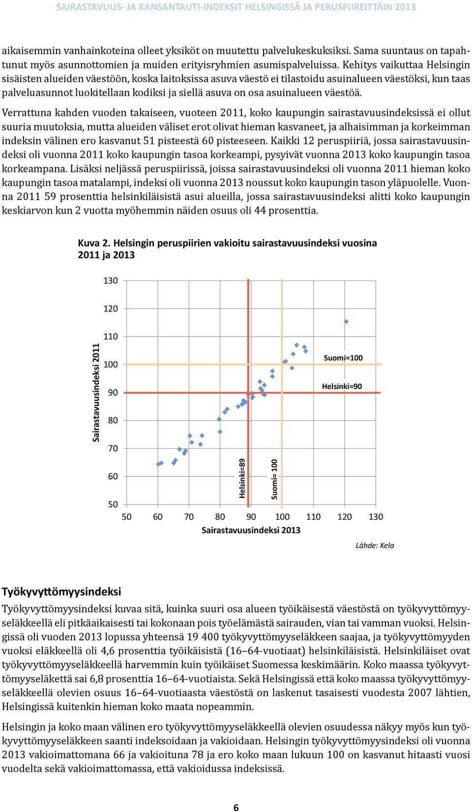 asuinalueen väestöä.