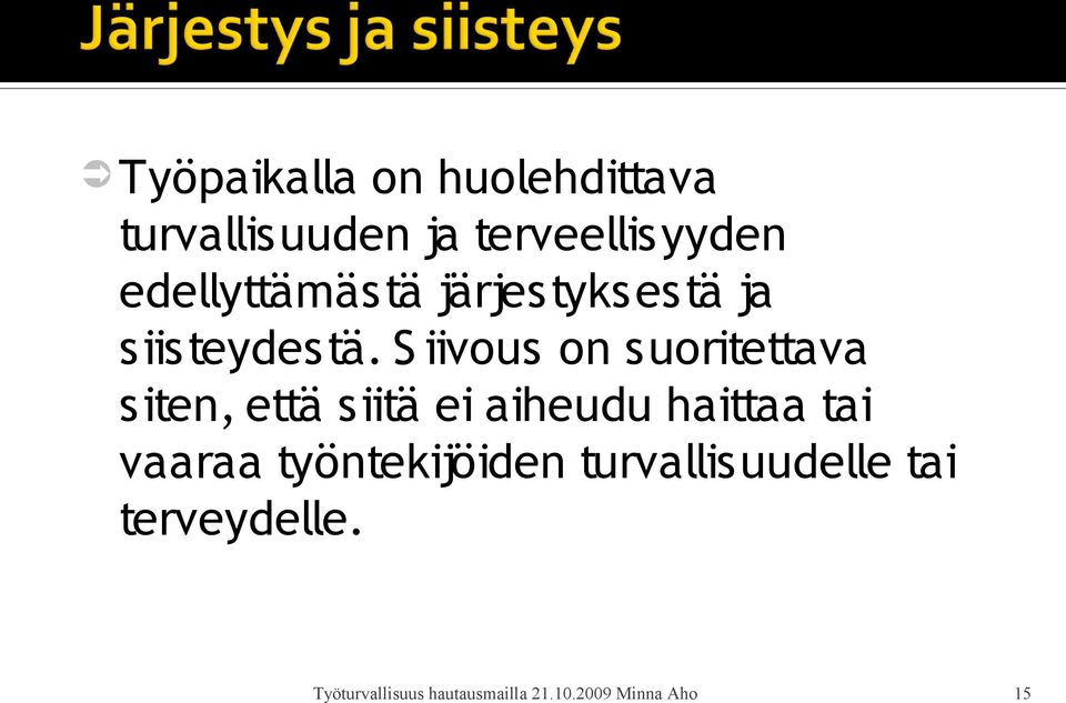 siisteydestä.