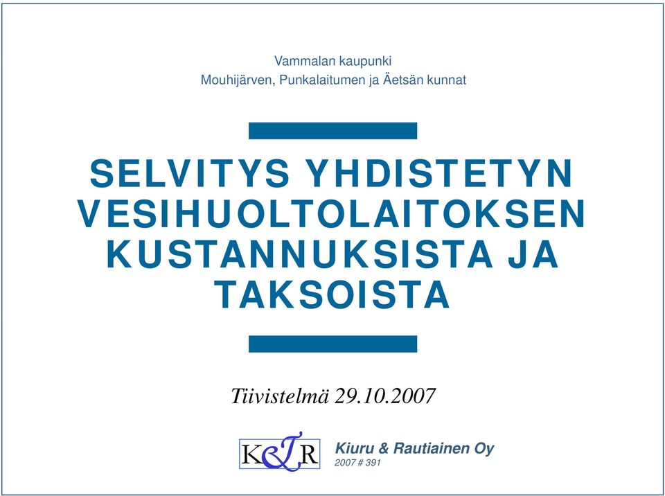 SELVITYS YHDISTETYN