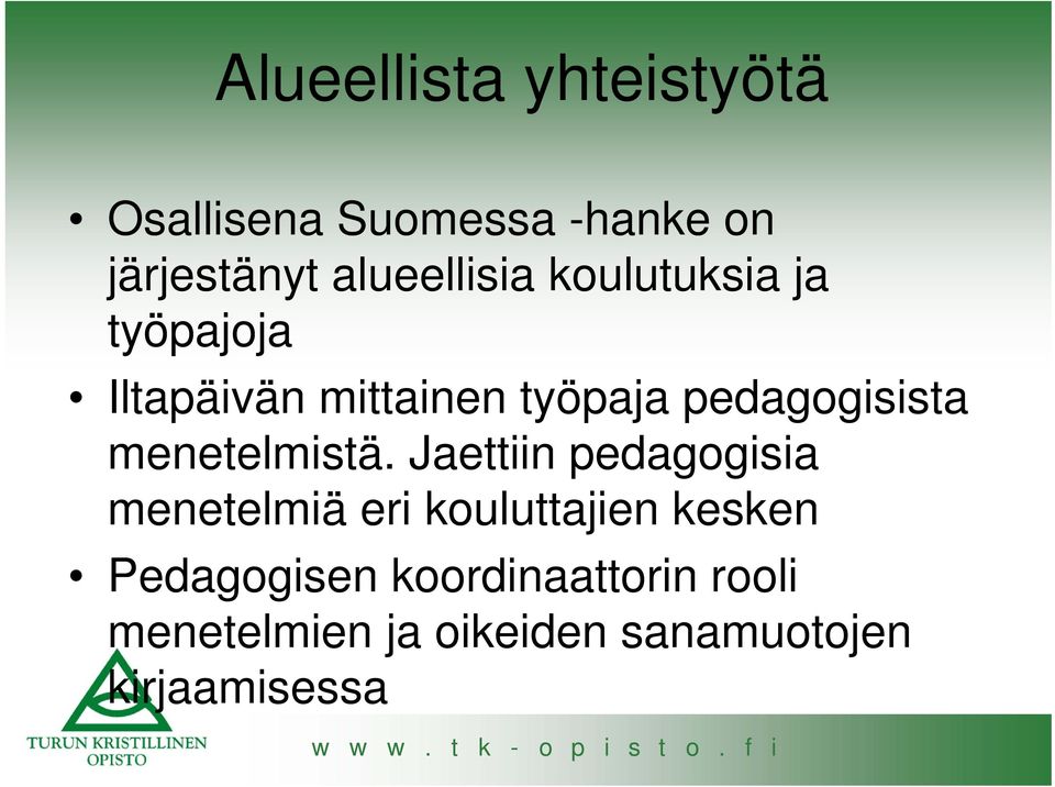 pedagogisista menetelmistä.