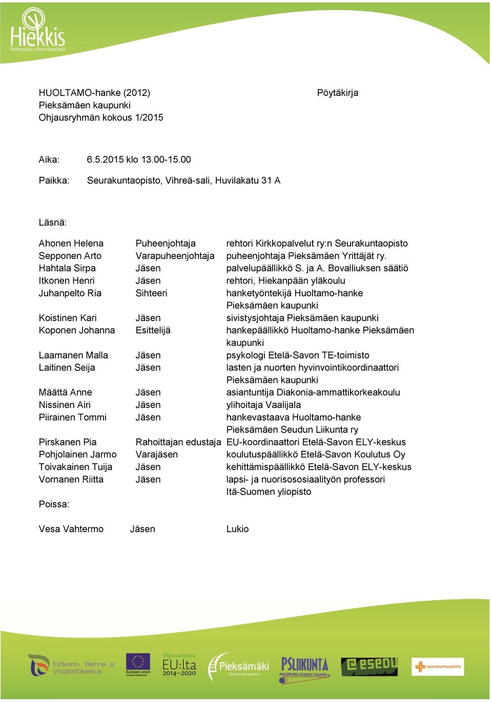 Yrittäjät ry. Hahtala Sirpa Jäsen palvelupäällikkö S. ja A.