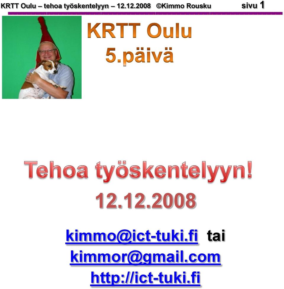 12.2008 kimmo@ict-tuki.