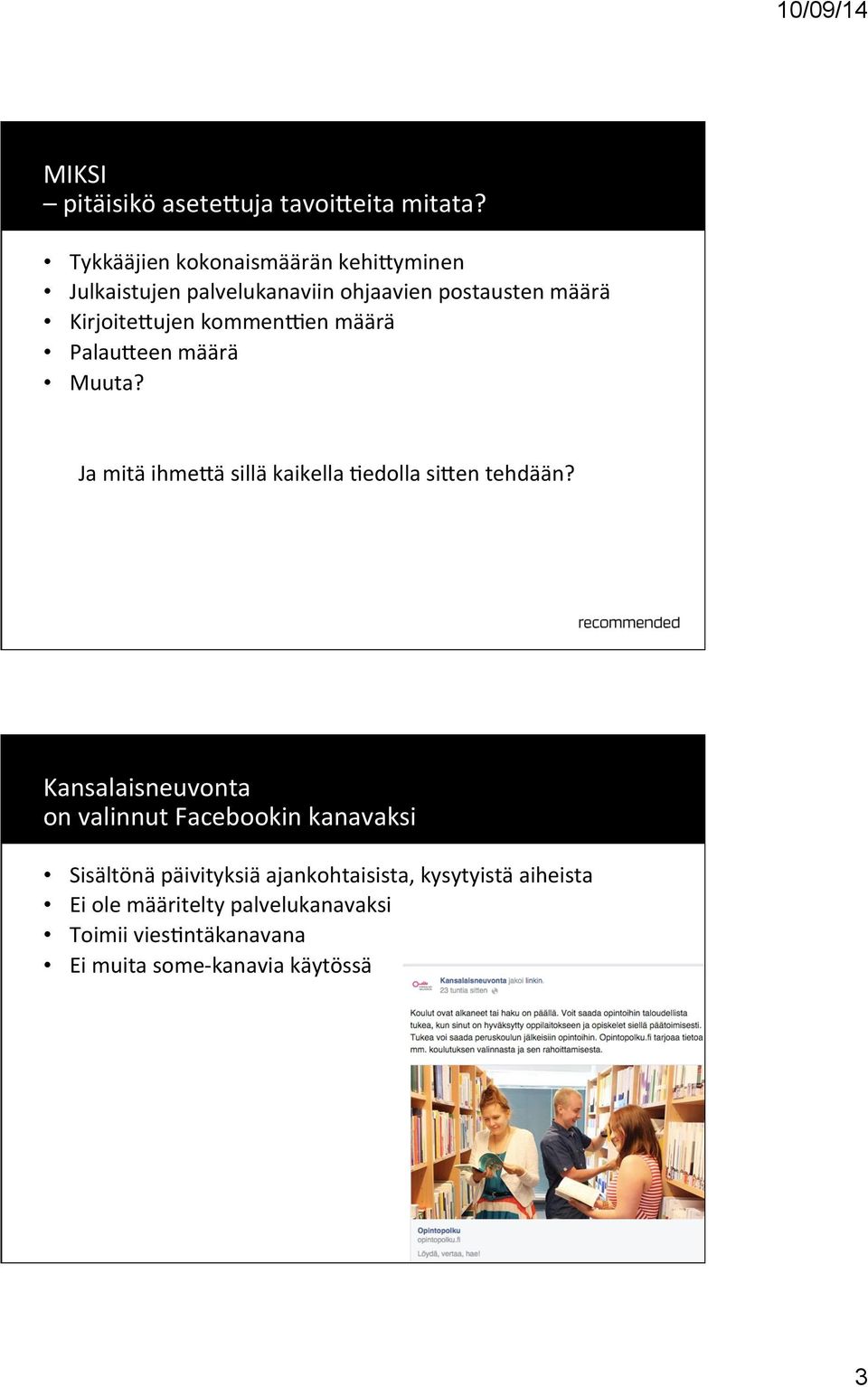kommen[en määrä PalauMeen määrä Muuta? Ja mitä ihmemä sillä kaikella 7edolla simen tehdään?