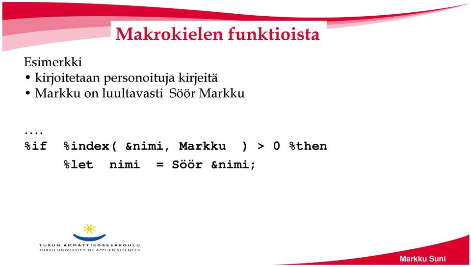 on luultavasti Söör Markku.