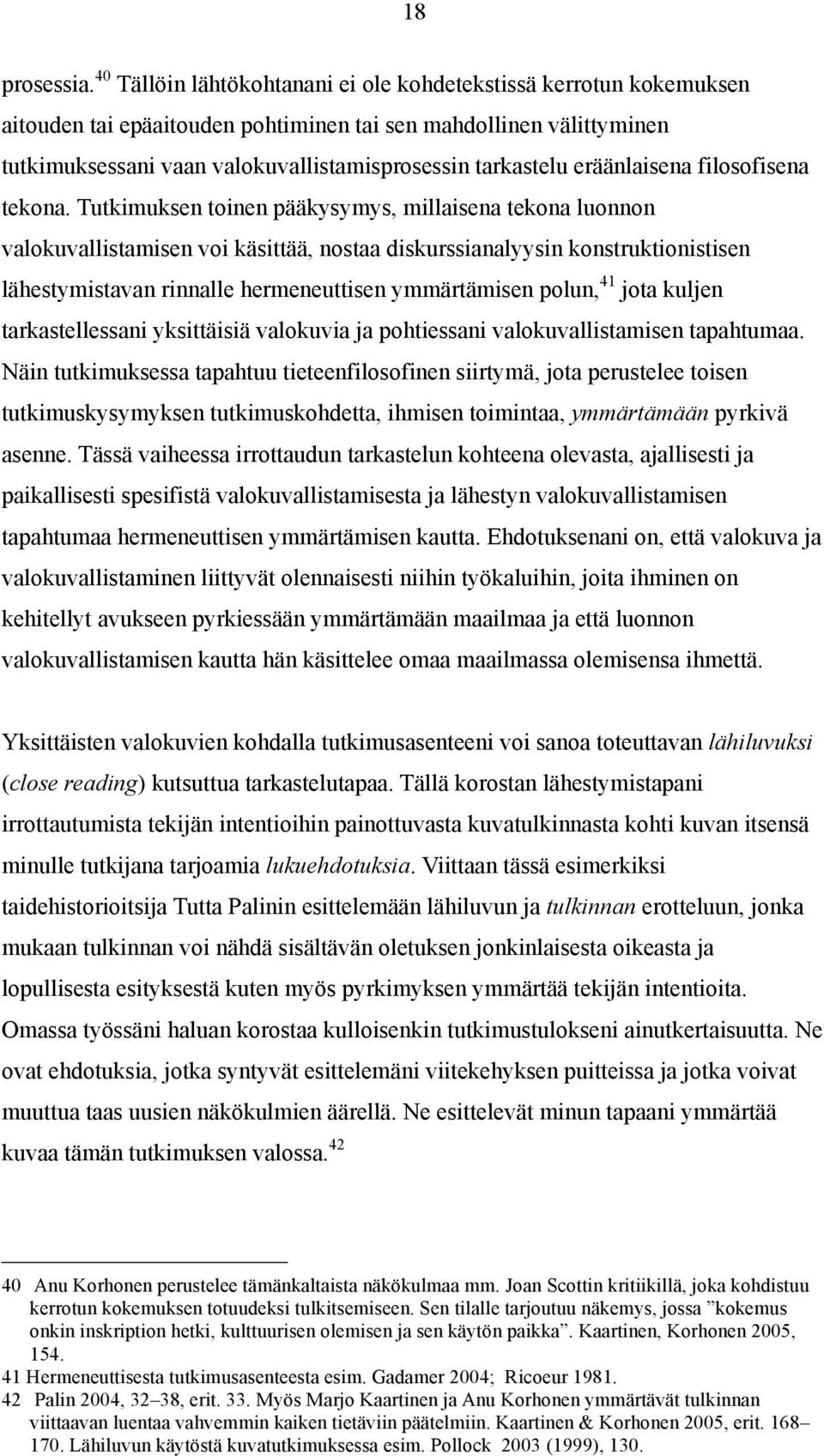 eräänlaisena filosofisena tekona.
