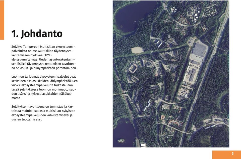 Luonnon tarjoamat ekosysteemipalvelut ovat keskeinen osa asukkaiden lähiympäristöä.