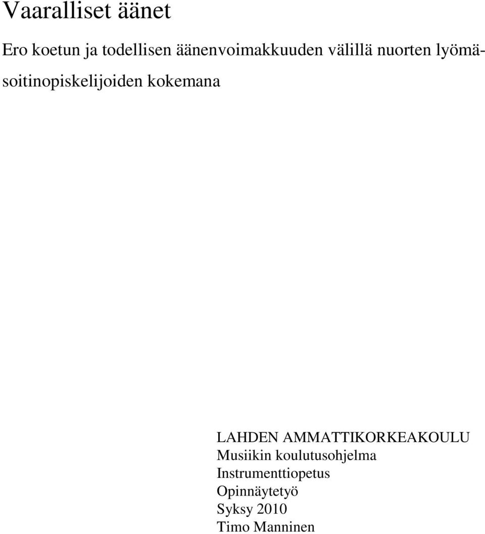 lyömäsoitinopiskelijoiden kokemana LAHDEN