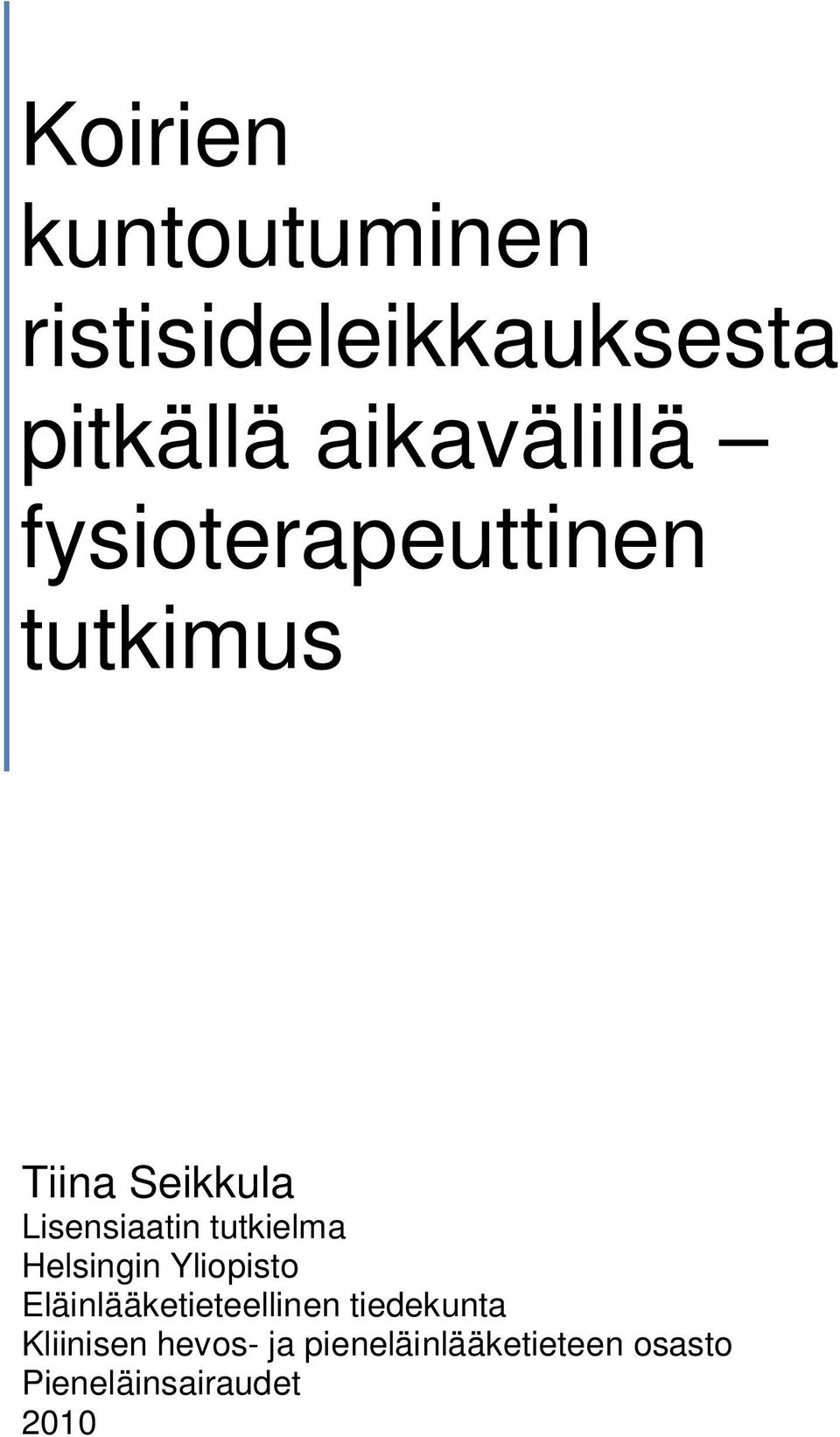 Lisensiaatin tutkielma Helsingin Yliopisto