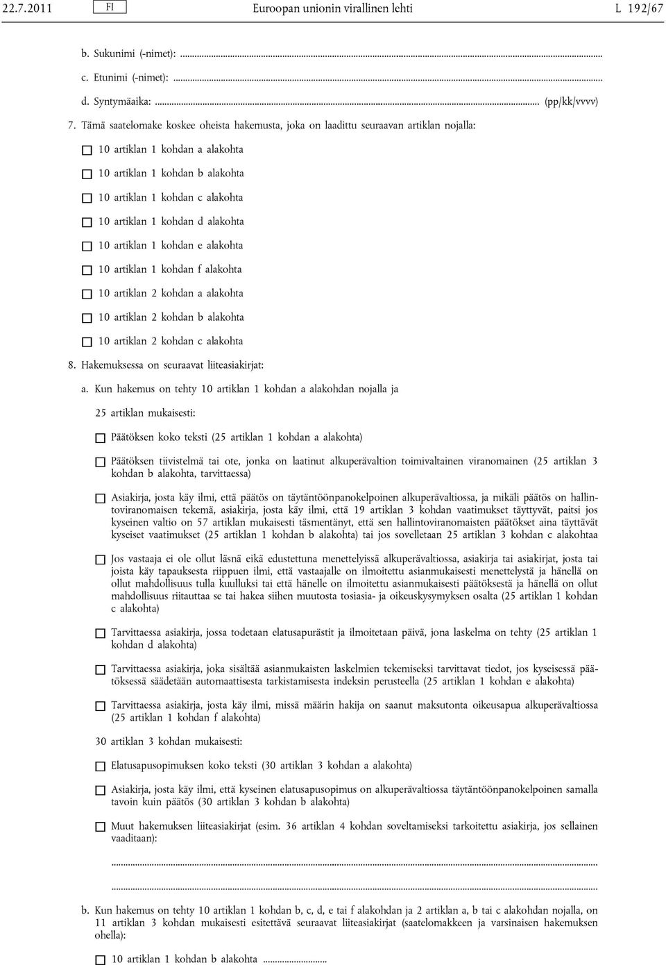 kohdan d alakohta 10 artiklan 1 kohdan e alakohta 10 artiklan 1 kohdan f alakohta 10 artiklan 2 kohdan a alakohta 10 artiklan 2 kohdan b alakohta 10 artiklan 2 kohdan c alakohta 8.