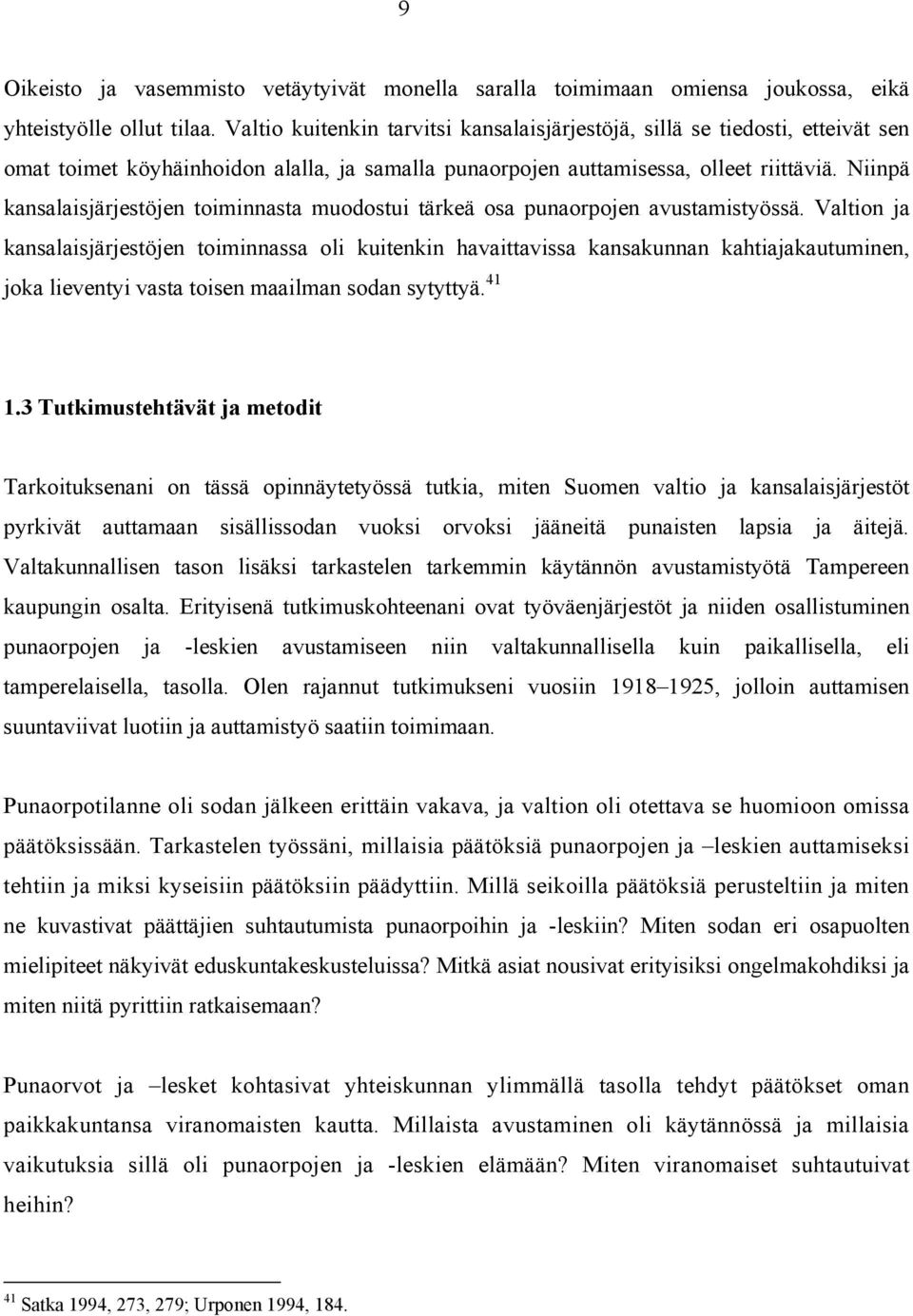 Niinpä kansalaisjärjestöjen toiminnasta muodostui tärkeä osa punaorpojen avustamistyössä.