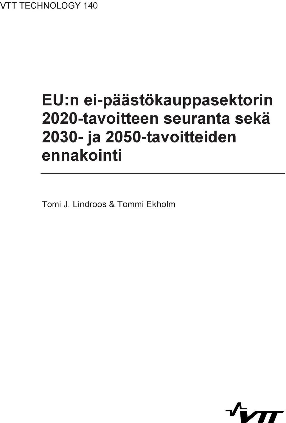 2020-tavoitteen seuranta sekä 2030-