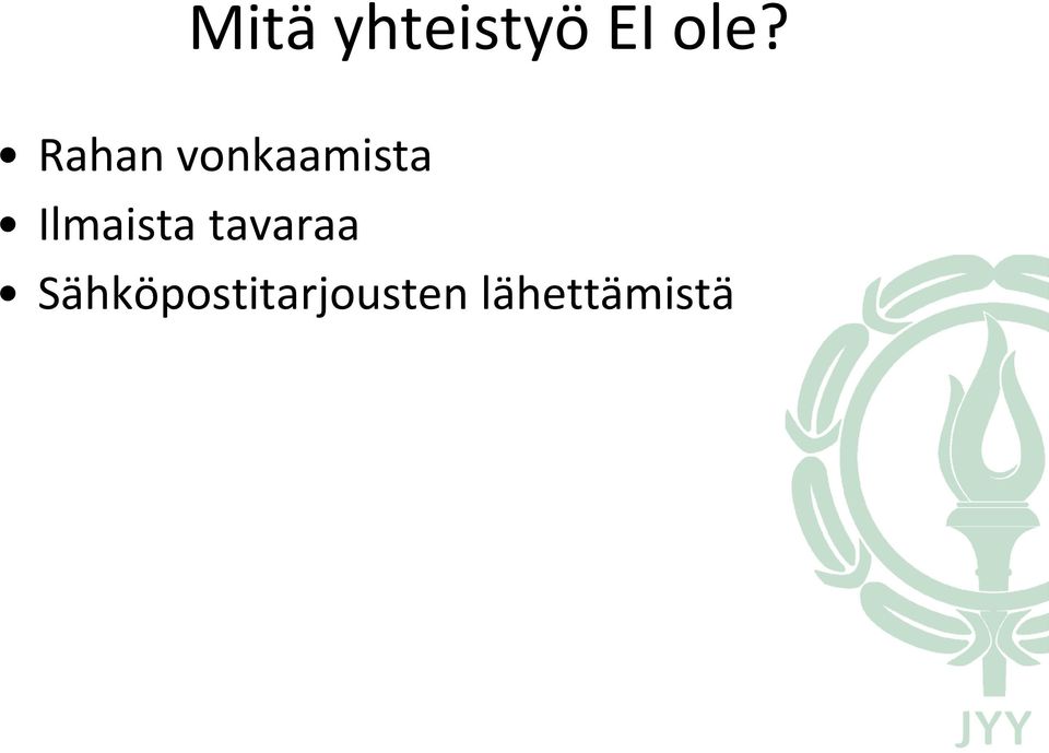 Ilmaista tavaraa