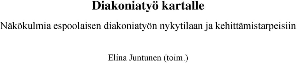 diakoniatyön nykytilaan ja