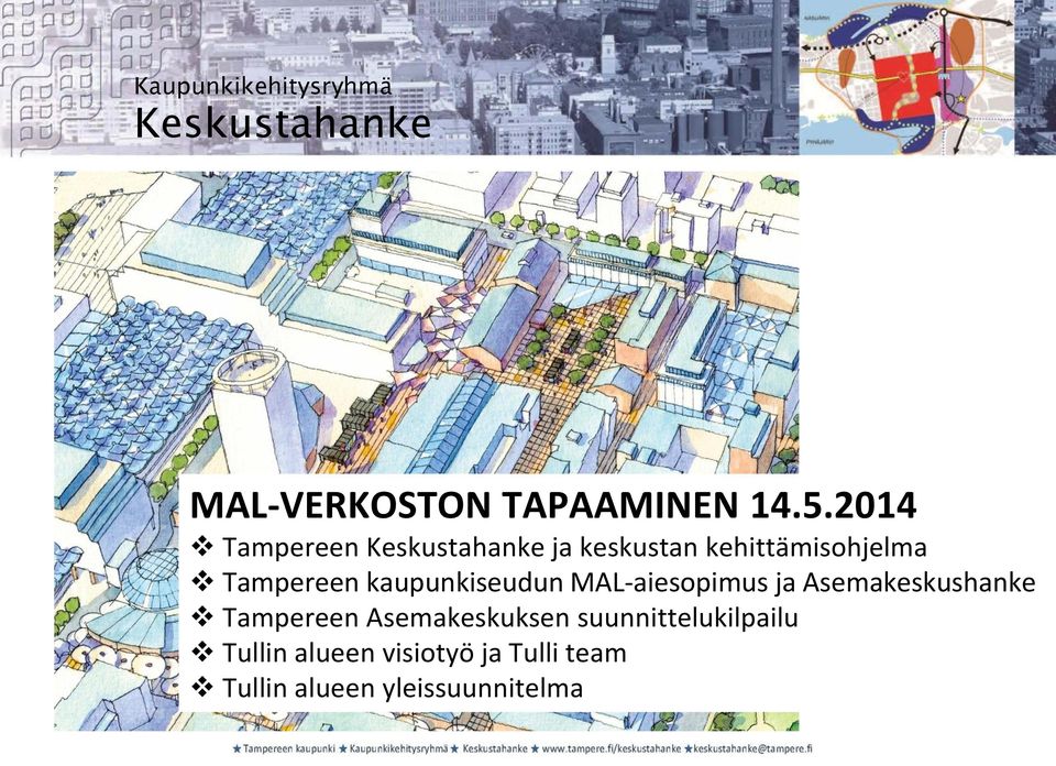 kaupunkiseudun MAL-aiesopimus ja Asemakeskushanke Tampereen