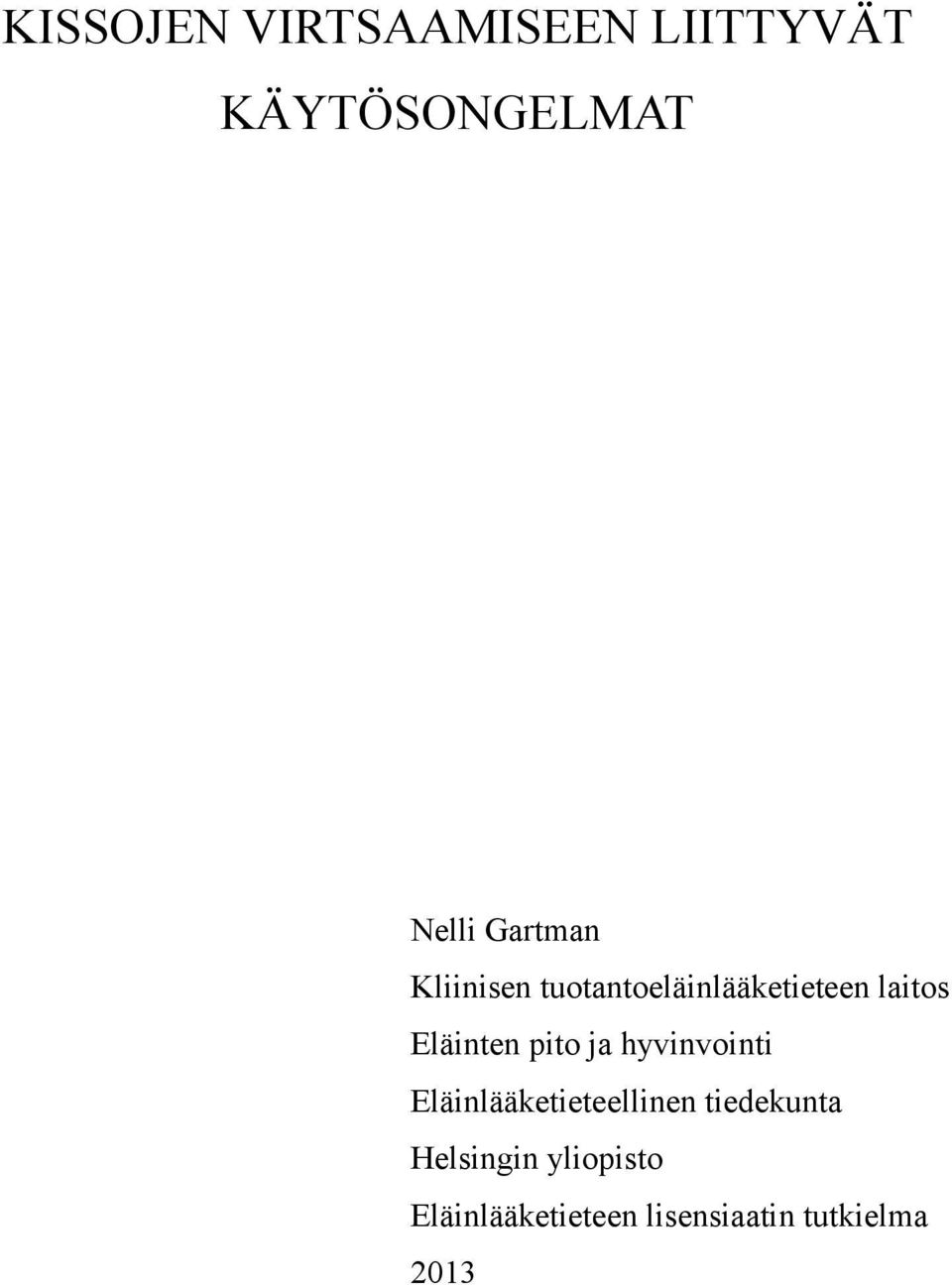 Eläinten pito ja hyvinvointi Eläinlääketieteellinen