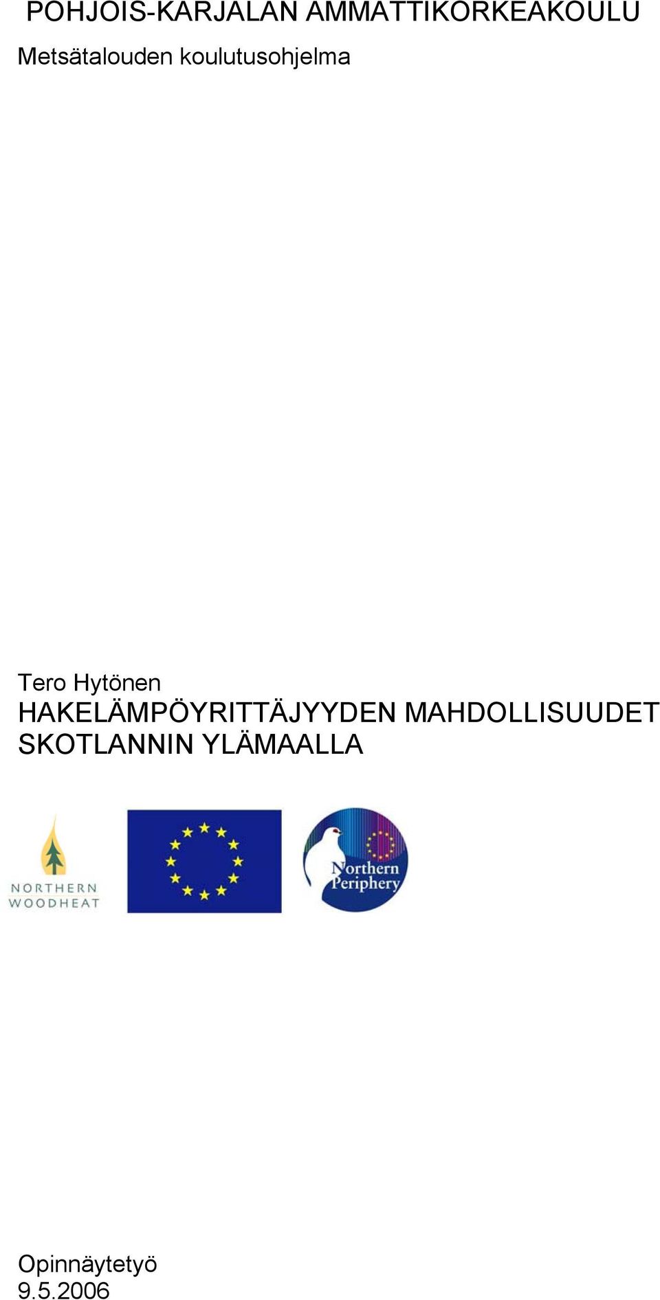 Hytönen HAKELÄMPÖYRITTÄJYYDEN