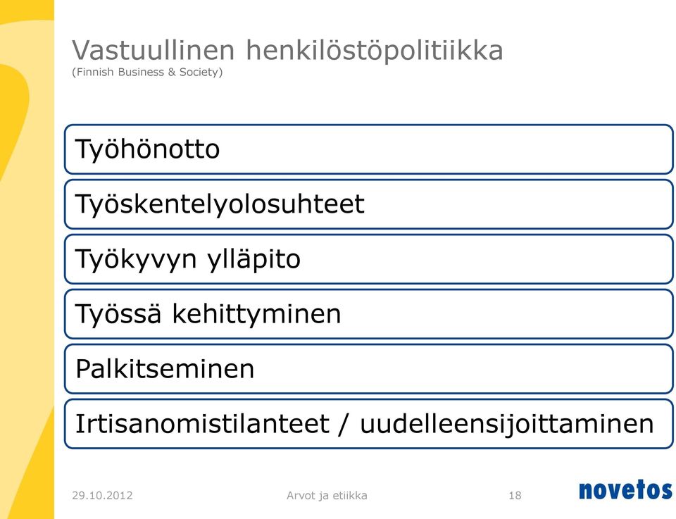 ylläpito Työssä kehittyminen Palkitseminen