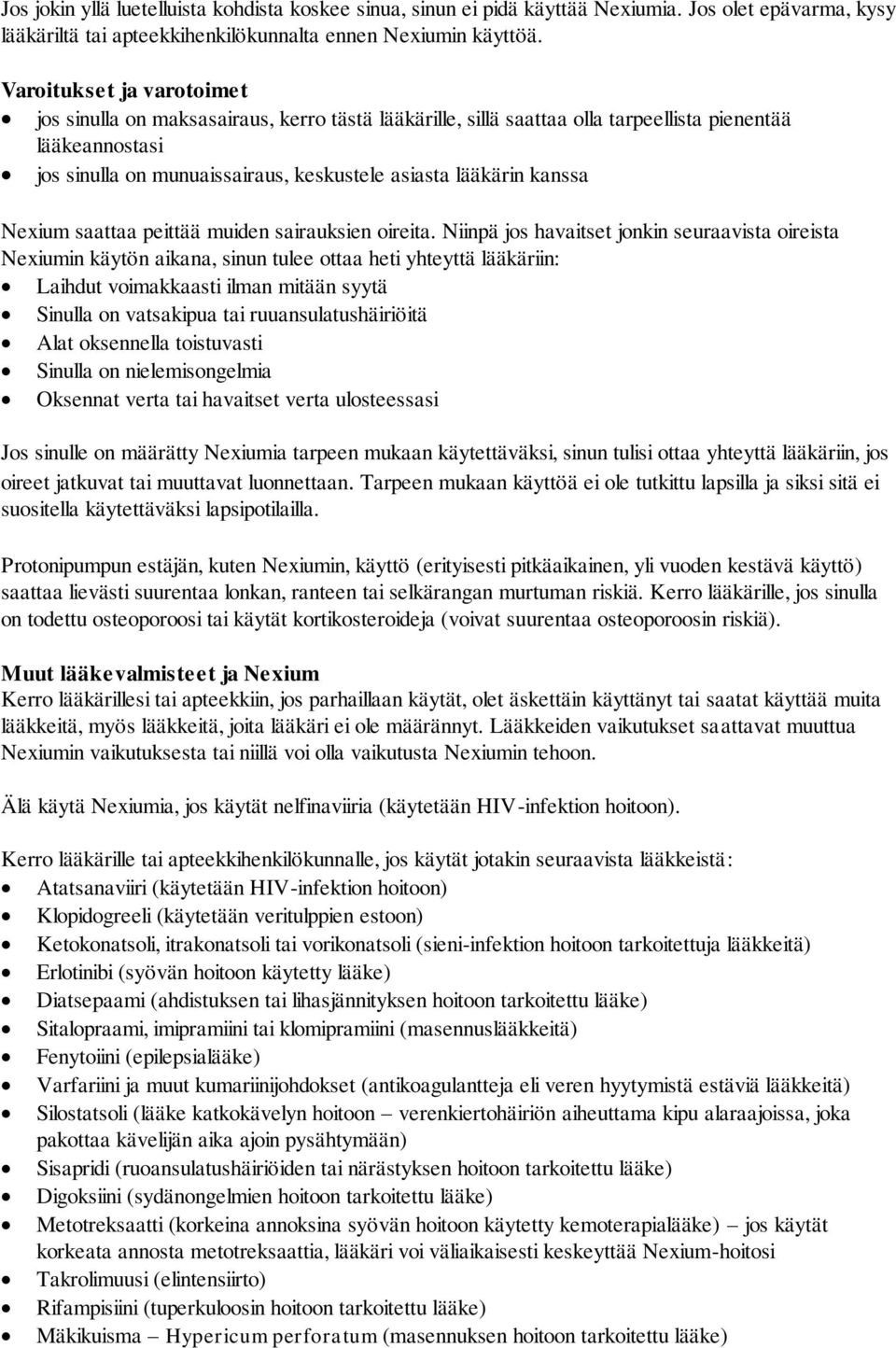 kanssa Nexium saattaa peittää muiden sairauksien oireita.