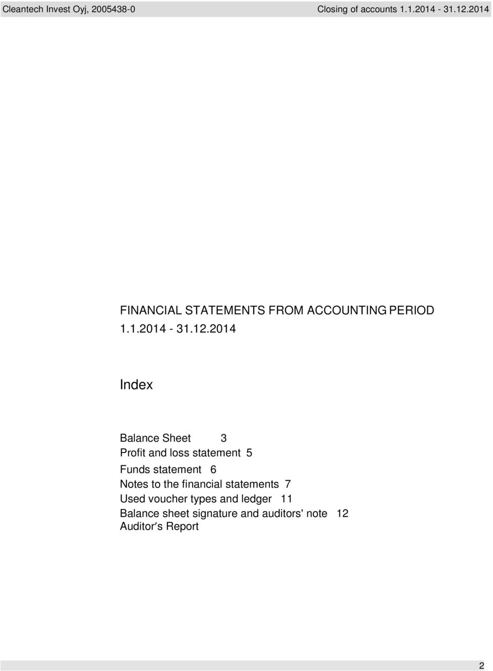 statement 6 Notes to the financial statements 7 Used voucher types