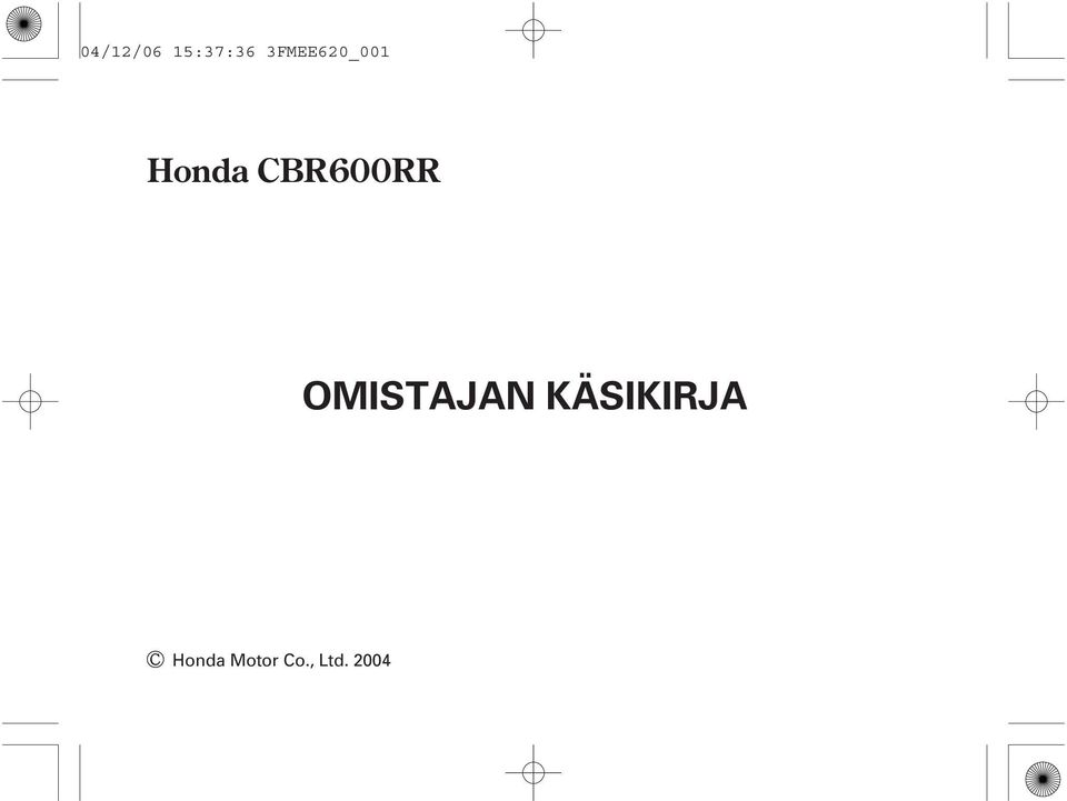 CBR600RR OMISTAJAN