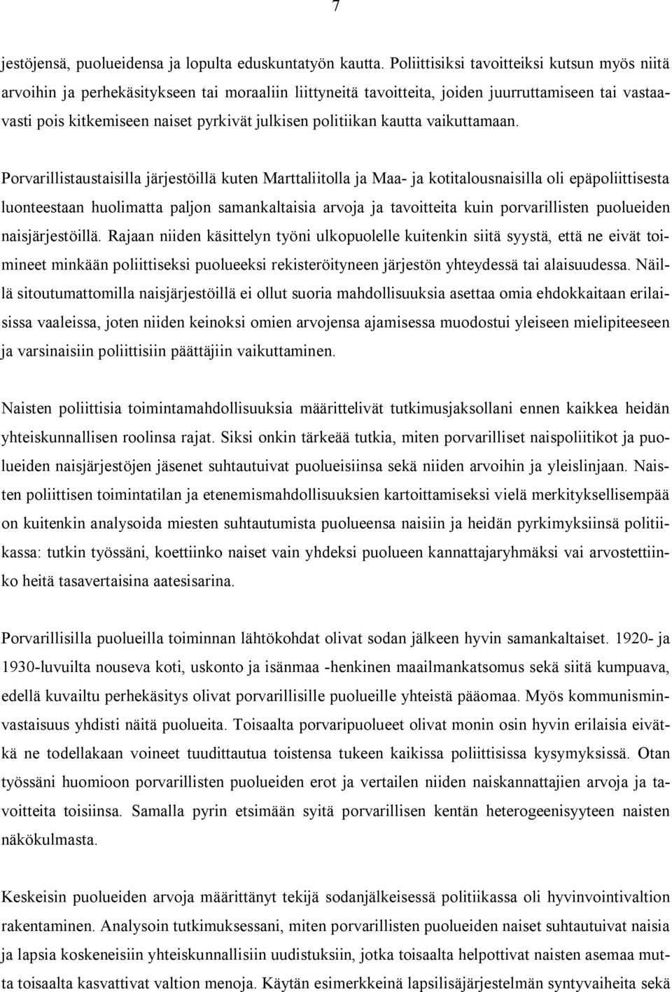 politiikan kautta vaikuttamaan.