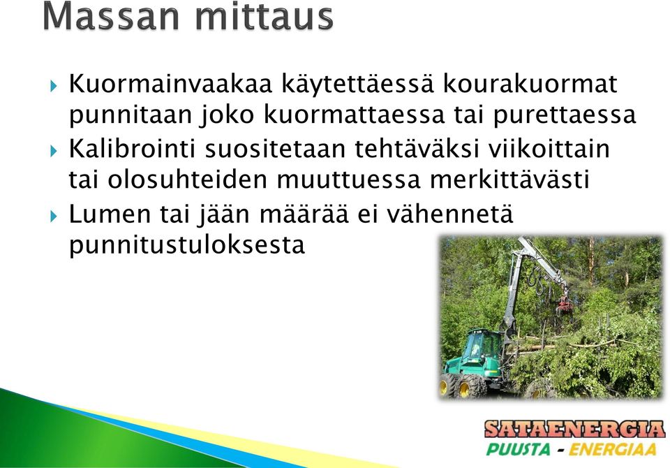 tehtäväksi viikoittain tai olosuhteiden muuttuessa