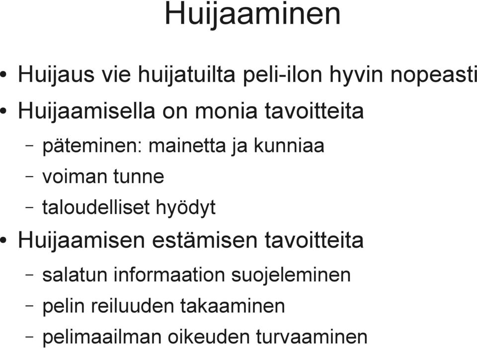 tunne taloudelliset hyödyt Huijaamisen estämisen tavoitteita salatun