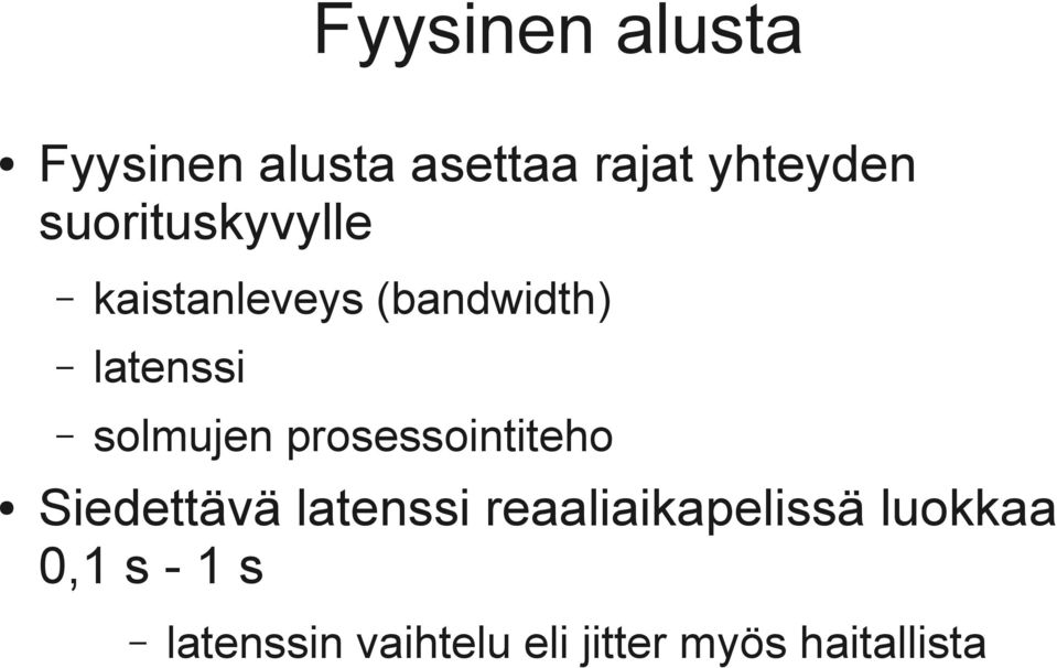 solmujen prosessointiteho Siedettävä latenssi